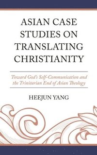 bokomslag Asian Case Studies on Translating Christianity