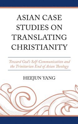 Asian Case Studies on Translating Christianity 1