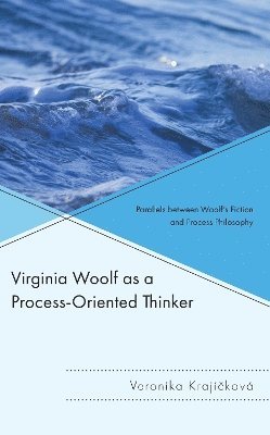 Virginia Woolf as a Process-Oriented Thinker 1