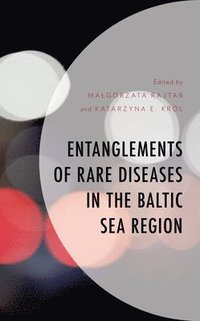 bokomslag Entanglements of Rare Diseases in the Baltic Sea Region