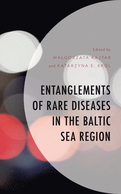 bokomslag Entanglements of Rare Diseases in the Baltic Sea Region