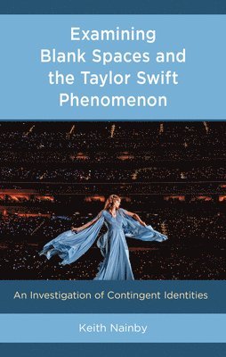 Examining Blank Spaces and the Taylor Swift Phenomenon 1