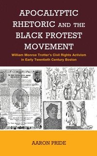 bokomslag Apocalyptic Rhetoric and the Black Protest Movement