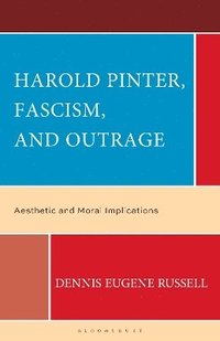 bokomslag Harold Pinter, Fascism, and Outrage
