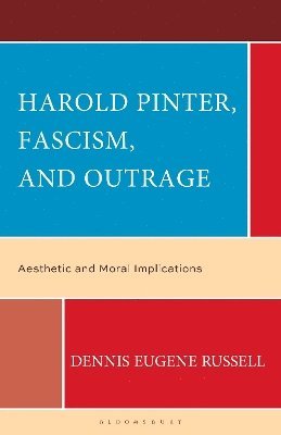 bokomslag Harold Pinter, Fascism, and Outrage