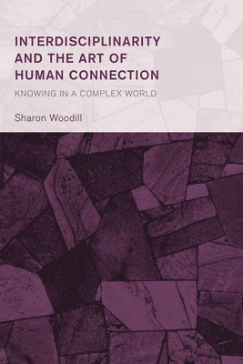 bokomslag Interdisciplinarity and the Art of Human Connection