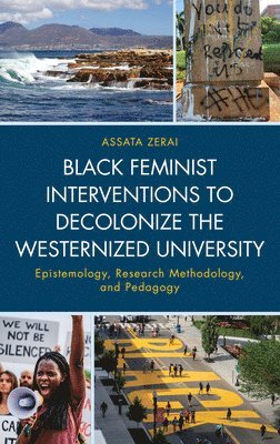 bokomslag Black Feminist Interventions to Decolonize the Westernized University