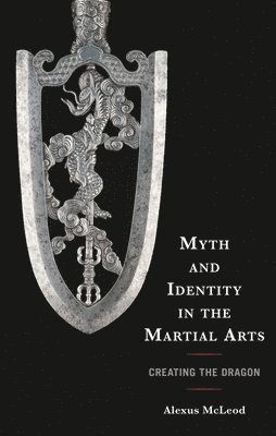 bokomslag Myth and Identity in the Martial Arts