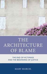 bokomslag The Architecture of Blame