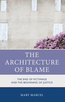 Mary Marcel - Architecture of Blame, Inbunden
