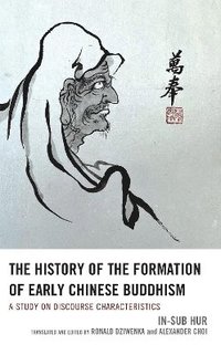 bokomslag The History of the Formation of Early Chinese Buddhism