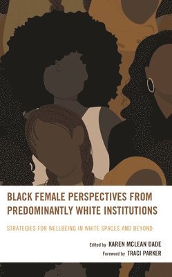 bokomslag Black Female Perspectives from Predominantly White Institutions