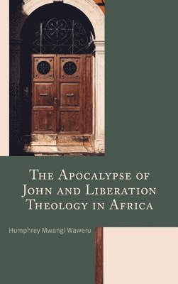 The Apocalypse of John and Liberation Theology in Africa 1