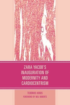 bokomslag Zara Yacob's Inauguration of Modernity and Cardiocentrism