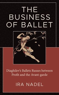 bokomslag The Business of Ballet