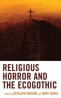 bokomslag Religious Horror and the Ecogothic