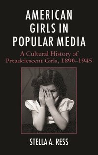 bokomslag American Girls in Popular Media