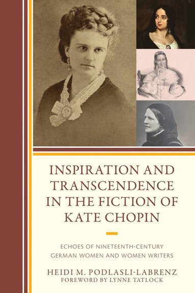 bokomslag Inspiration and Transcendence in the Fiction of Kate Chopin