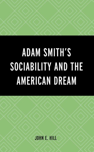 bokomslag Adam Smith's Sociability and the American Dream