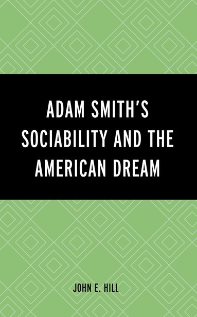 bokomslag Adam Smiths Sociability and the American Dream