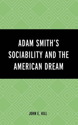 Adam Smiths Sociability and the American Dream 1