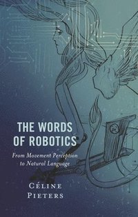 bokomslag The Words of Robotics