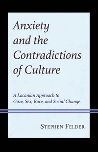 bokomslag Anxiety and the Contradictions of Culture
