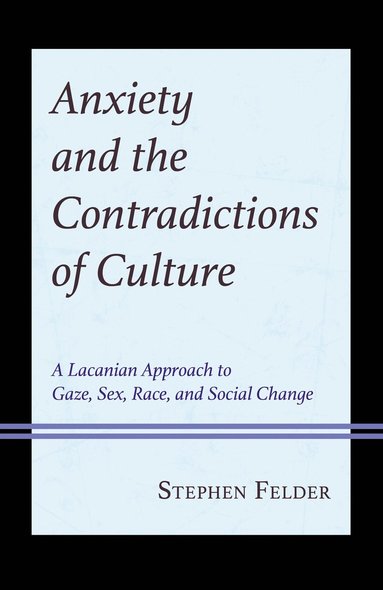 bokomslag Anxiety and the Contradictions of Culture