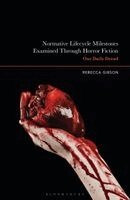 Rebecca Gibson - Normative Lifecycle Milestones Examined Through Horror Fiction, Inbunden