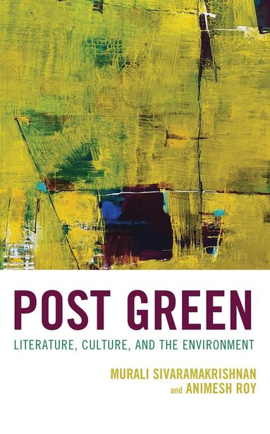 Murali Sivaramakrishnan, Animesh Roy - Post Green, Inbunden
