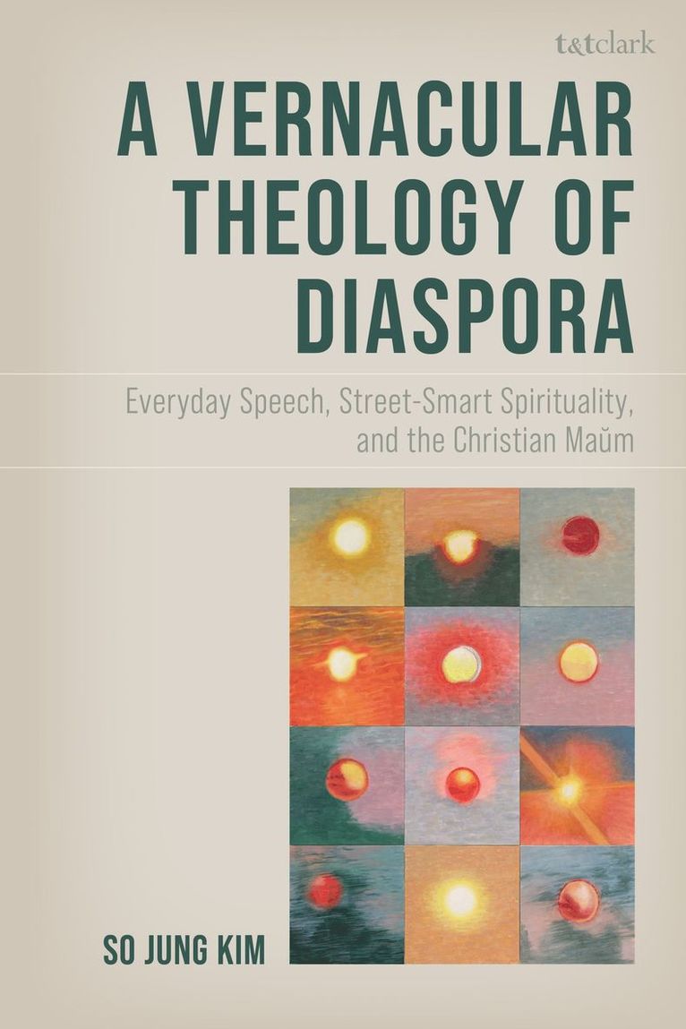 So Jung Kim - Vernacular Theology of Diaspora, Inbunden