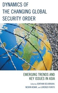 bokomslag Dynamics of the Changing Global Security Order