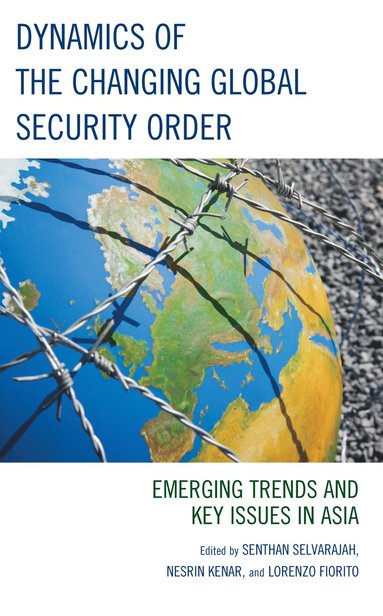 bokomslag Dynamics of the Changing Global Security Order