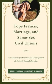 bokomslag Pope Francis, Marriage, and Same-Sex Civil Unions