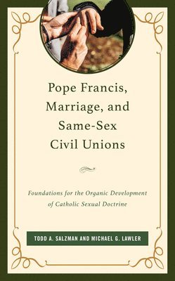 Pope Francis, Marriage, and Same-Sex Civil Unions 1