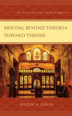 Moving beyond Theoria toward Theosis 1