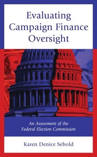 bokomslag Evaluating Campaign Finance Oversight