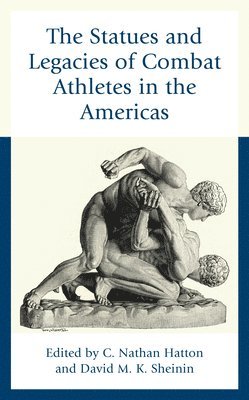 The Statues and Legacies of Combat Athletes in the Americas 1