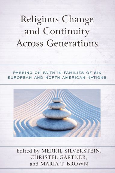 Merril Silverstein, Christel Gärtner, Maria T. Brown - Religious Change and Continuity Across Generations, Inbunden