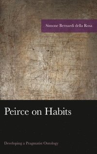 bokomslag Peirce on Habits