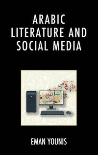 bokomslag Arabic Literature and Social Media