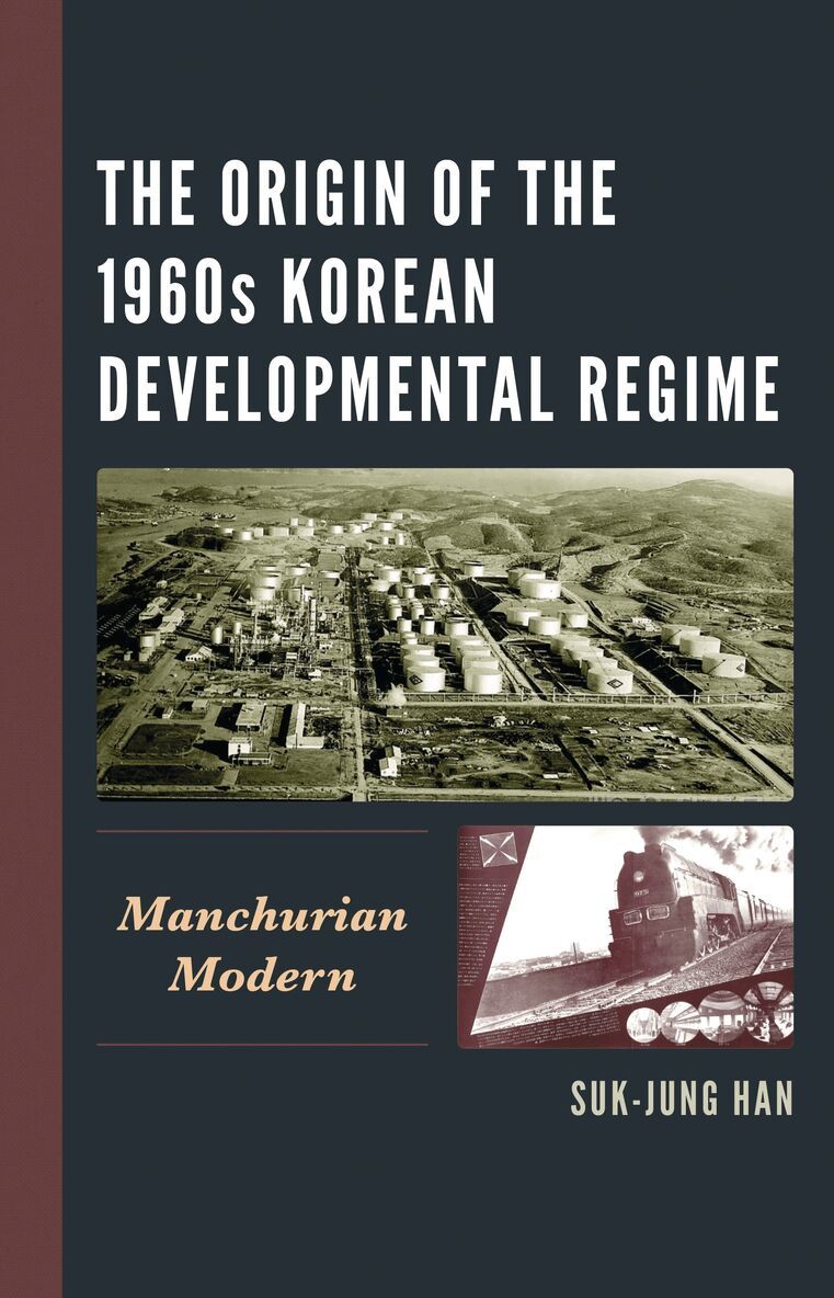 Suk-Jung Han - Origin of the 1960s Korean Developmental Regime, Inbunden