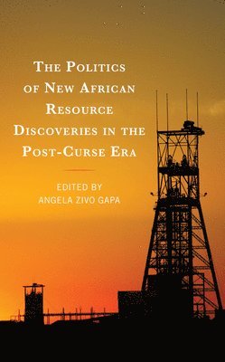 bokomslag The Politics of New African Resource Discoveries in the Post-Curse Era
