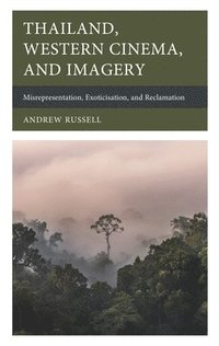 bokomslag Thailand, Western Cinema, and Imagery