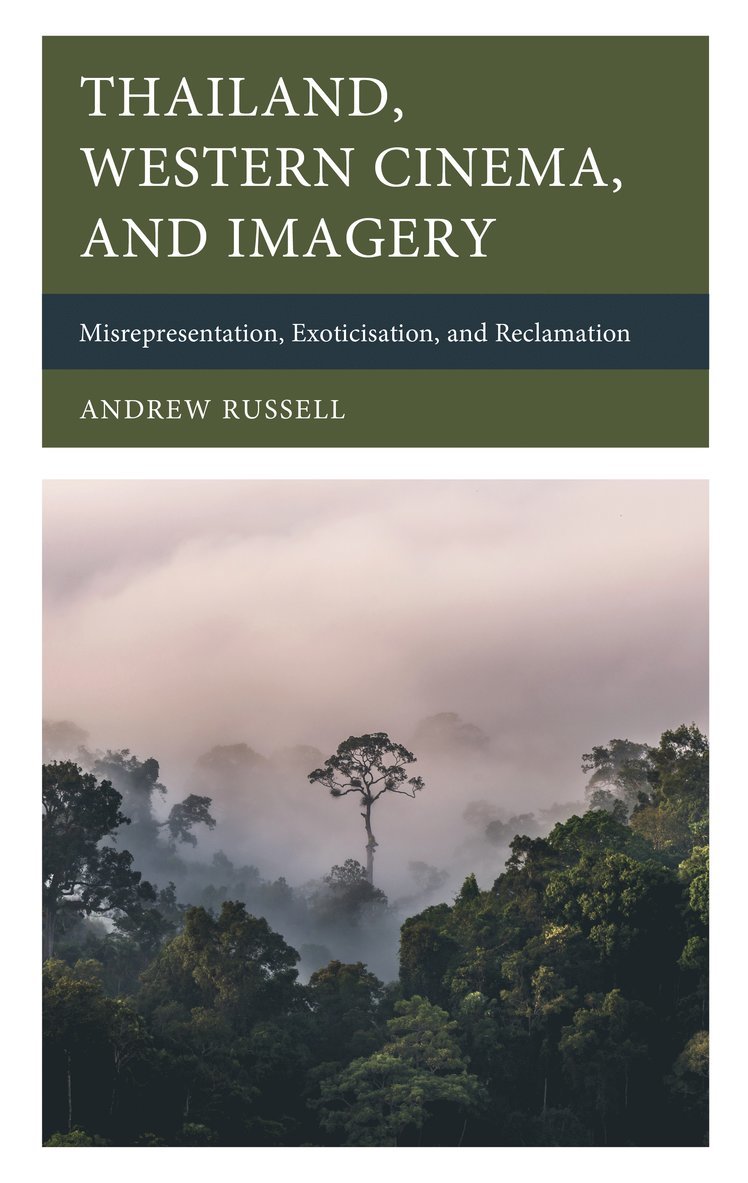 Andrew Russell - Thailand, Western Cinema, and Imagery, Inbunden