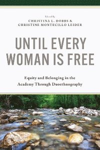 bokomslag Until Every Woman Is Free
