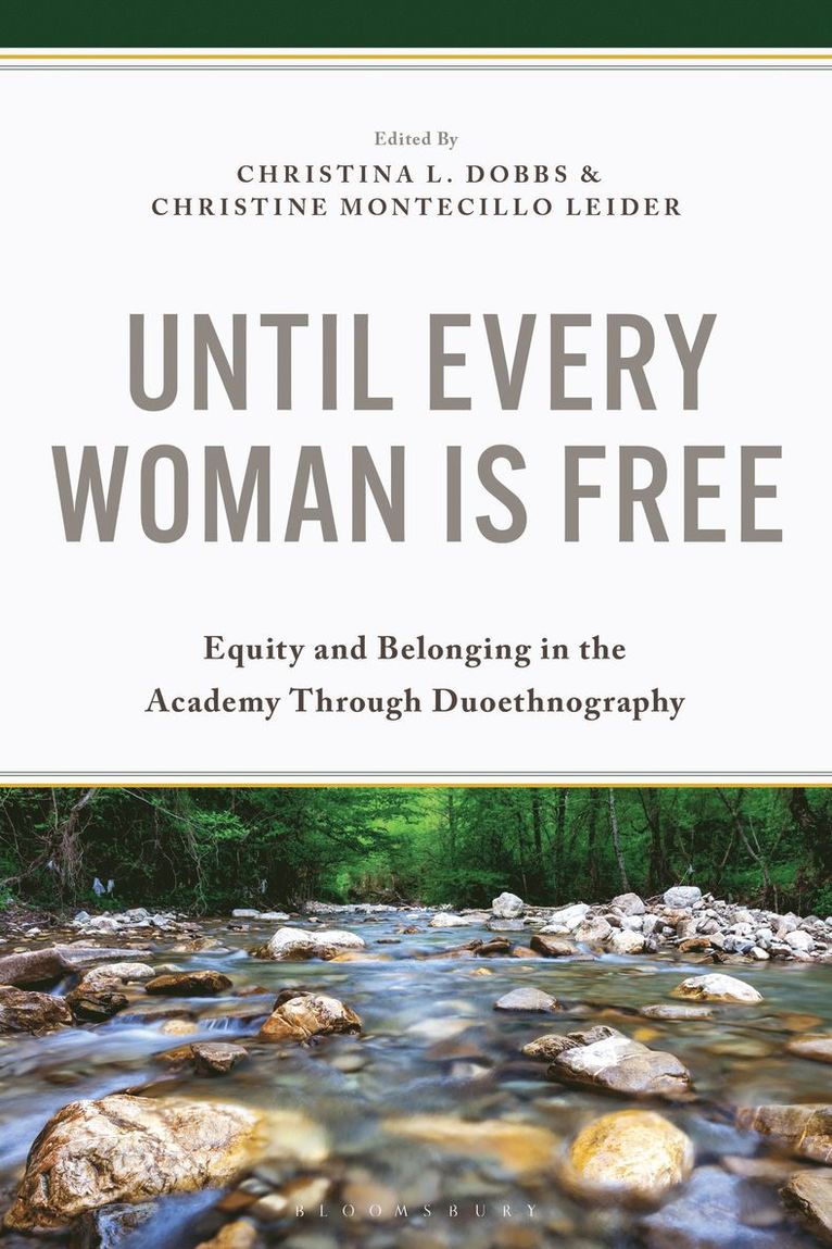 Christina L. Dobbs, Christine Montecillo Leider, USA) Montecillo Leider, Dr Christine (University of Massachusetts Lowell, Christine Montecillo Leider, Christina L Dobbs - Until Every Woman Is Free, Inbunden