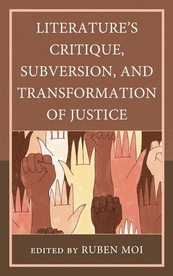 bokomslag Literature's Critique, Subversion, and Transformation of Justice