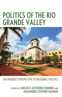 bokomslag Politics of the Rio Grande Valley