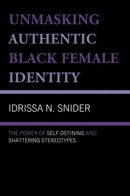 bokomslag Unmasking Authentic Black Female Identity